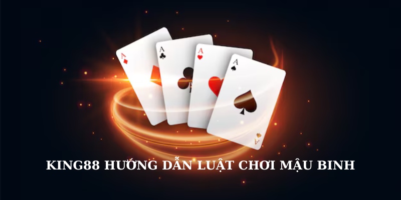 king88.trading giới thiệu luật chơi mậu binh